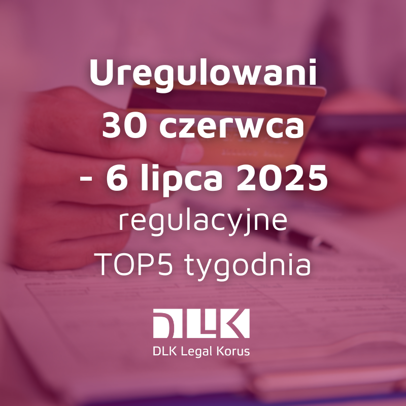 dlklegal's tweet photo. #Uregulowani - regulacyjne TOP5 tygodnia jest już dostępne!
LinkedIn: https://t.co/pzFauLIFsd
#UKNF #KNF #KIP #KIPE #DORA #GIIF #SAR #NIK #AML #CFT #Komisji #RTS #ICT #UOKiK #banking #fintech #payments #IT #licensing #compliance #KE https://t.co/CJQjOC8hAJ