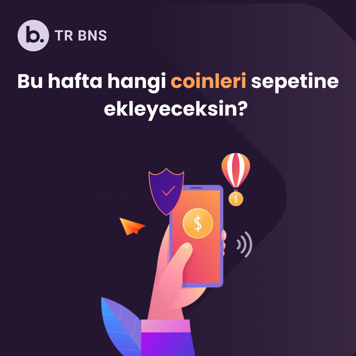 📌 Bu hafta radarında hangi coinler var?
Kripto sepetini oluşturmaya hazır mısın? 🚀
Hedefin uzun vadeli mi, yoksa kısa vadeli kazanç mı?
Yorumlara favori coinlerini yaz, birlikte konuşalım! 💬

🔐 BNS TR ile güvenli ve kolay işlem deneyimi seni bekliyor.

👇 Hadi yorumlarda