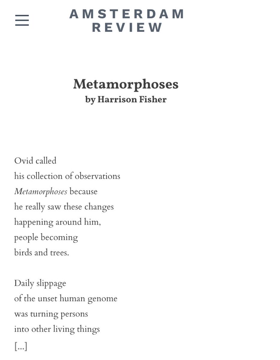 AmsterdamRev's tweet image. "Being human, / the people came / to accept transformation / for its own sake— / of themselves, first— / but transformation / is its own advocate"
A poem by 𝗛𝗮𝗿𝗿𝗶𝘀𝗼𝗻 𝗙𝗶𝘀𝗵𝗲𝗿 in the Spring 2025 issue
bit.ly/AmsterdamReview
#poetry #poetrycommunity