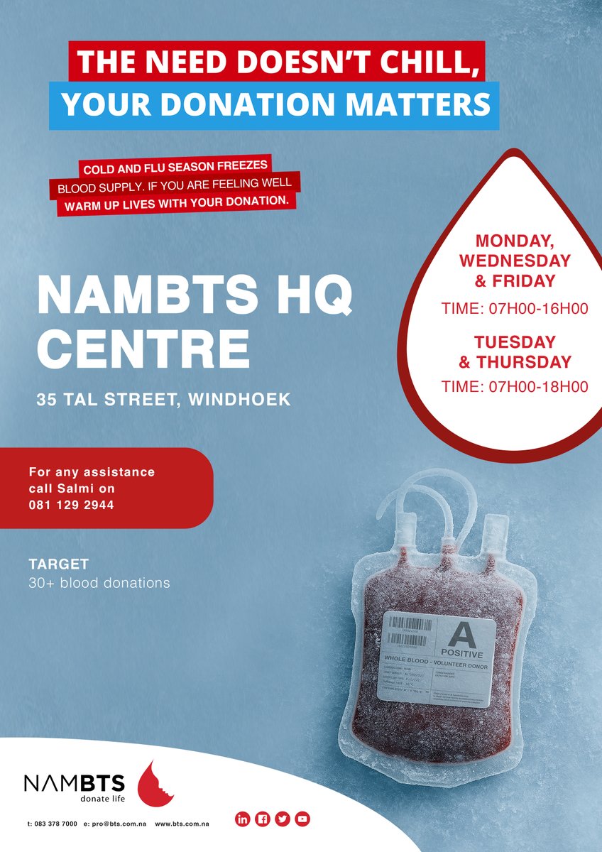 Cold and Flu Season Freezes blood supply.If you are feeling well warm up lives with your donation this winter.

NAMBTS Headquarters on 35 Tal Street in Ausppannplatz  is open:

Monday, Wednesday &amp; Friday from 07h00-16h00 &amp; Tuesday and Thursday 07h00-18h00.

#theneeddoesntchill