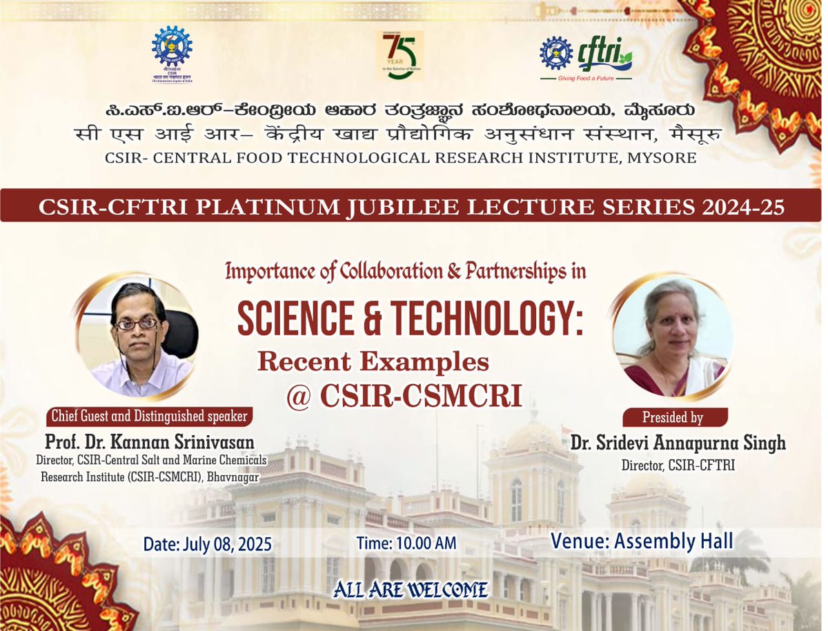 csircftri's tweet image. CSIR-CFTRI Platinum Jubilee Lecture Series 2024-25 on 08-07-2025 at 10:00AM in hybrid mode at @csircftri
Distinguished Speaker: Dr. Kannan Srinivasan, Director, @CSIRCSMCRI1
youtube.com/live/kKJrDNdrL…
@CSIR_IND
@DrNKalaiselvi
@PIB_India
@PIBBengaluru