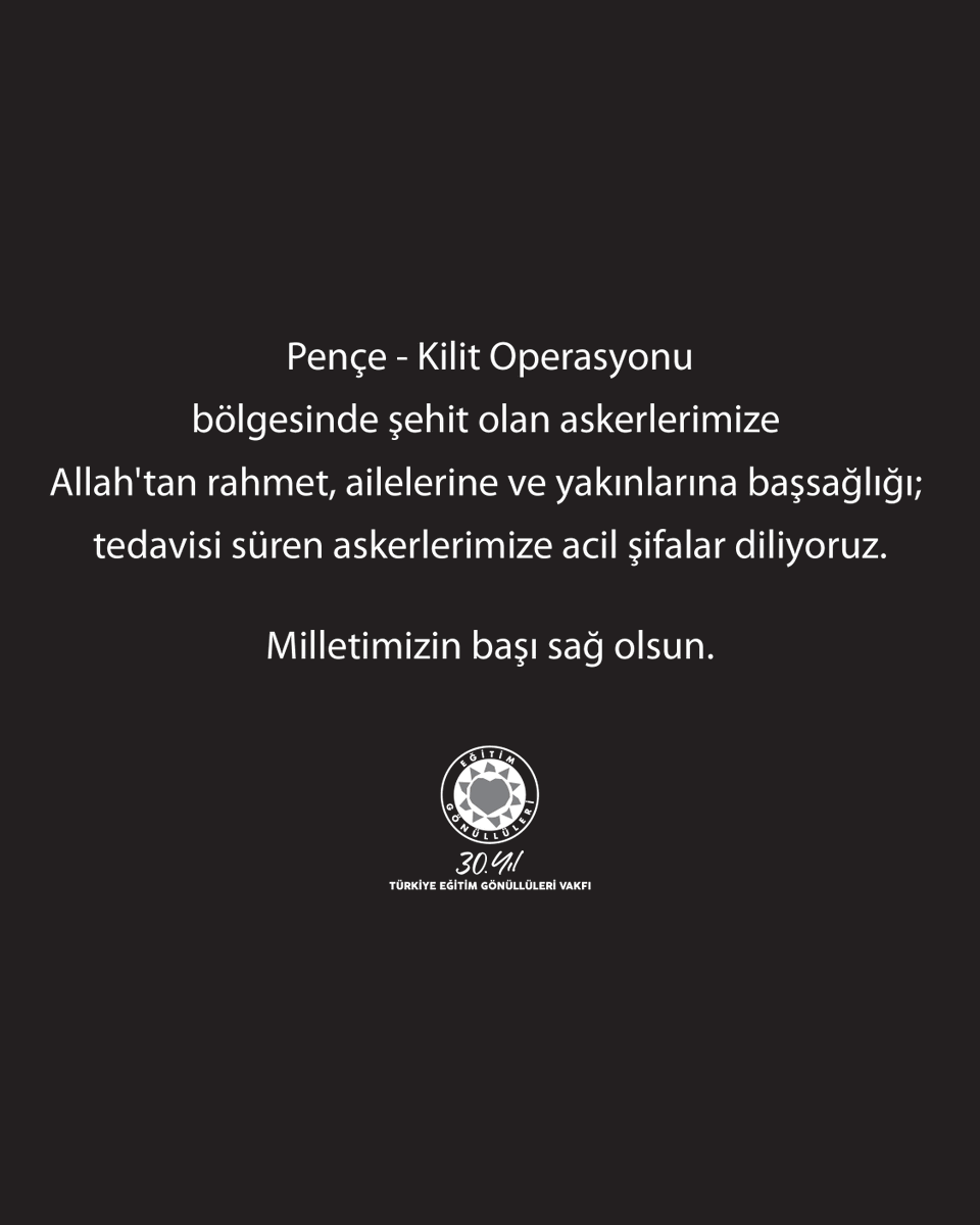 Pençe - Kilit Operasyonu bölgesinde şehit olan askerlerimize Allah'tan rahmet, ailelerine ve yakınlarına başsağlığı; tedavisi süren askerlerimize acil şifalar diliyoruz.

Milletimizin başı sağ olsun.