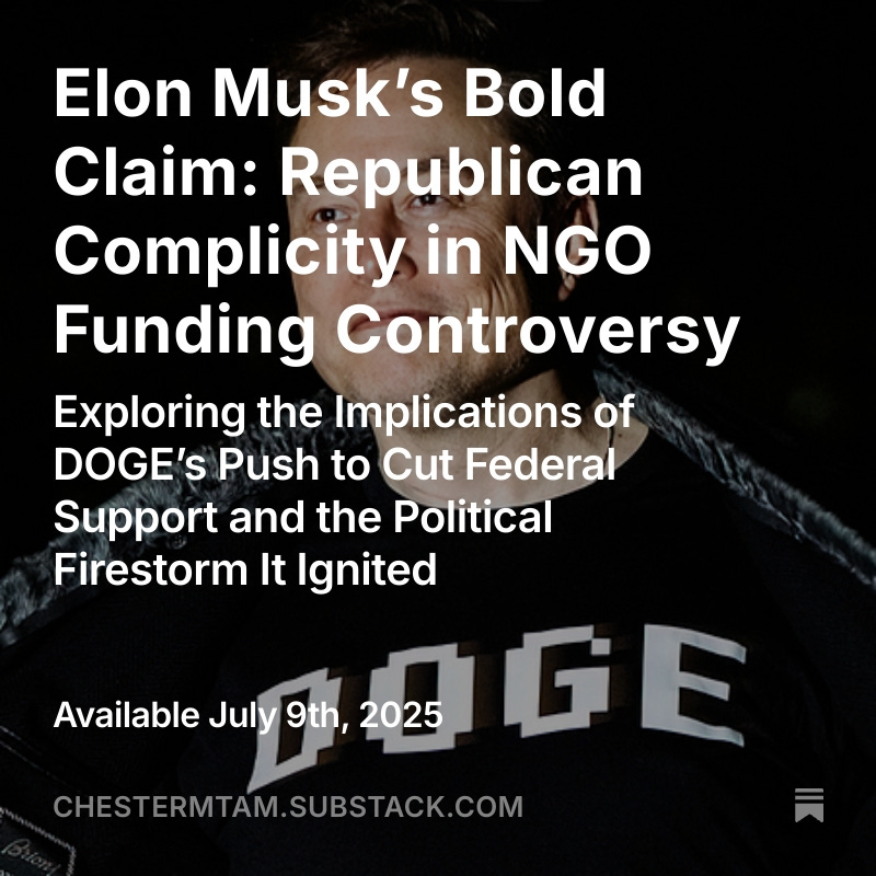 chestermtam's tweet image. Elon Musk’s Bold Claim: Republican Complicity in NGO Funding Controversy
Exploring the Implications of DOGE’s Push to Cut Federal Support and the Political Firestorm It Ignited
open.substack.com/pub/chestermta…