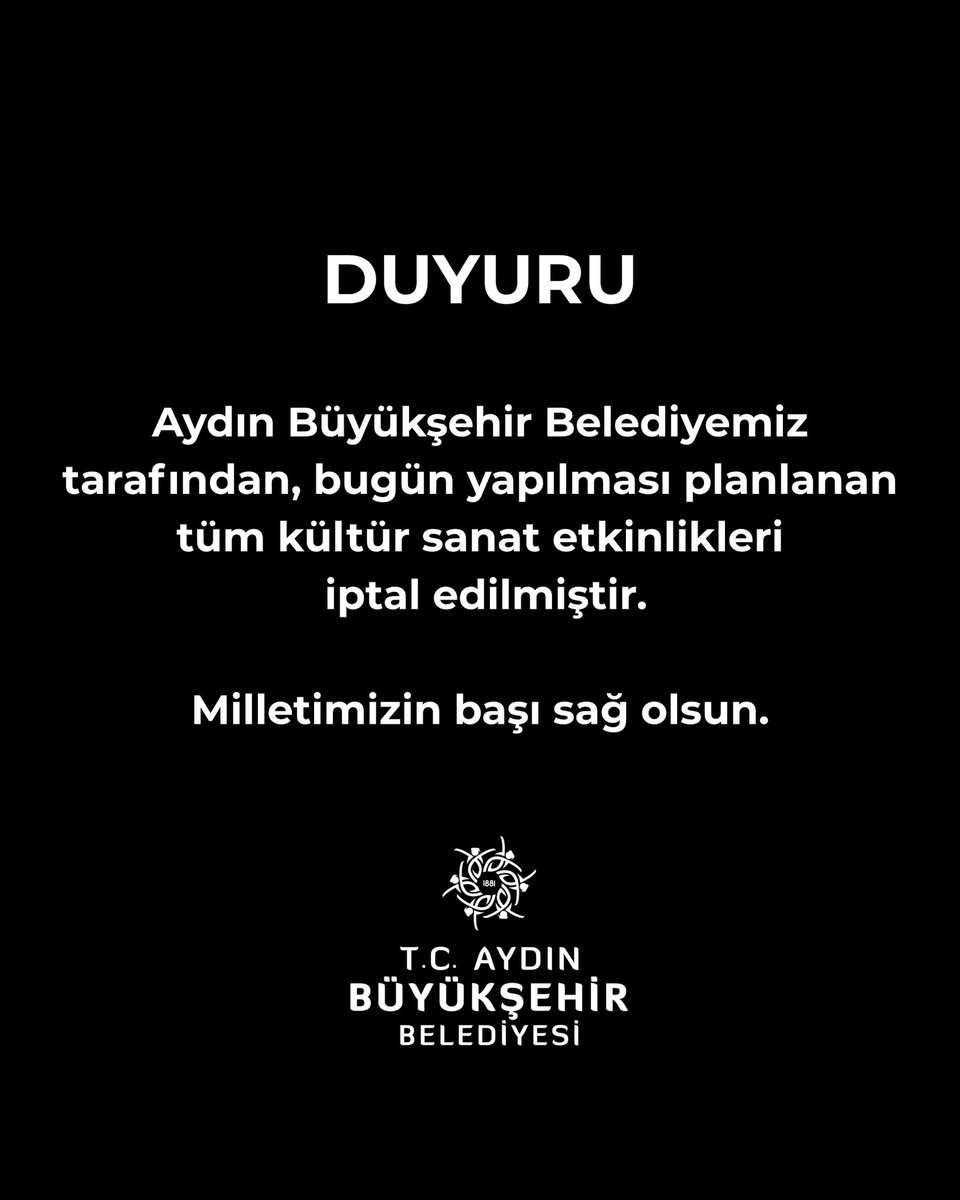 Aydın Büyükşehir Belediyemiz tarafından, bugün yapılması planlanan tüm kültür sanat etkinlikleri iptal edilmiştir.

Milletimizin başı sağ olsun.