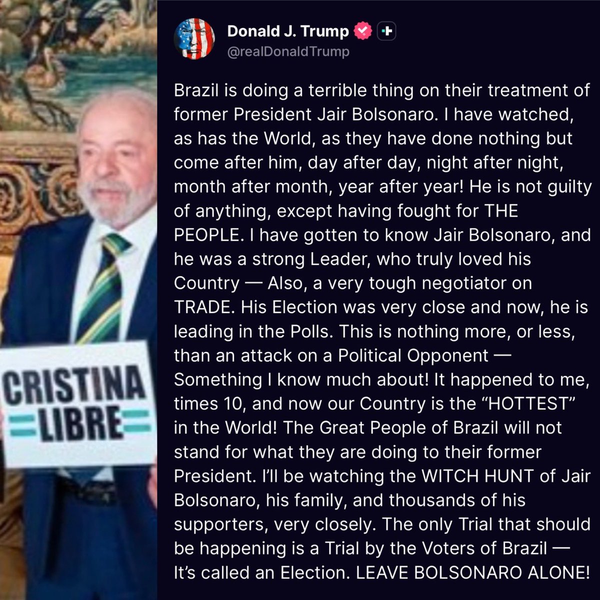 Lula, ao defender na Argentina a liberdade de Cristina Kirchner exibindo o cartaz “Cristina libre”, deu legitimidade a qualquer manifestação de Trump, ou de outro presidente à direita, em defesa de Jair Bolsonaro, réu no STF por trama golpista.

Um presidente que se mete