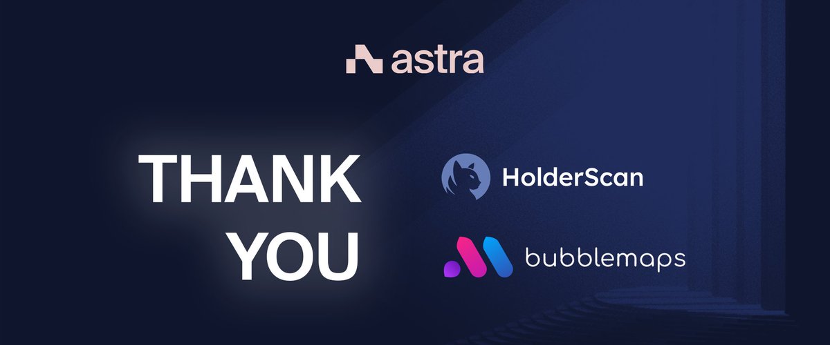 With appreciation, we're showing our love to <a href="/HolderScan/">HolderScan</a> and <a href="/bubblemaps/">Bubblemaps</a> for powering us with their quality services. 

Haven't tried it yet?
Launch the Astra app now and access the most valuable DeFAI tools!
