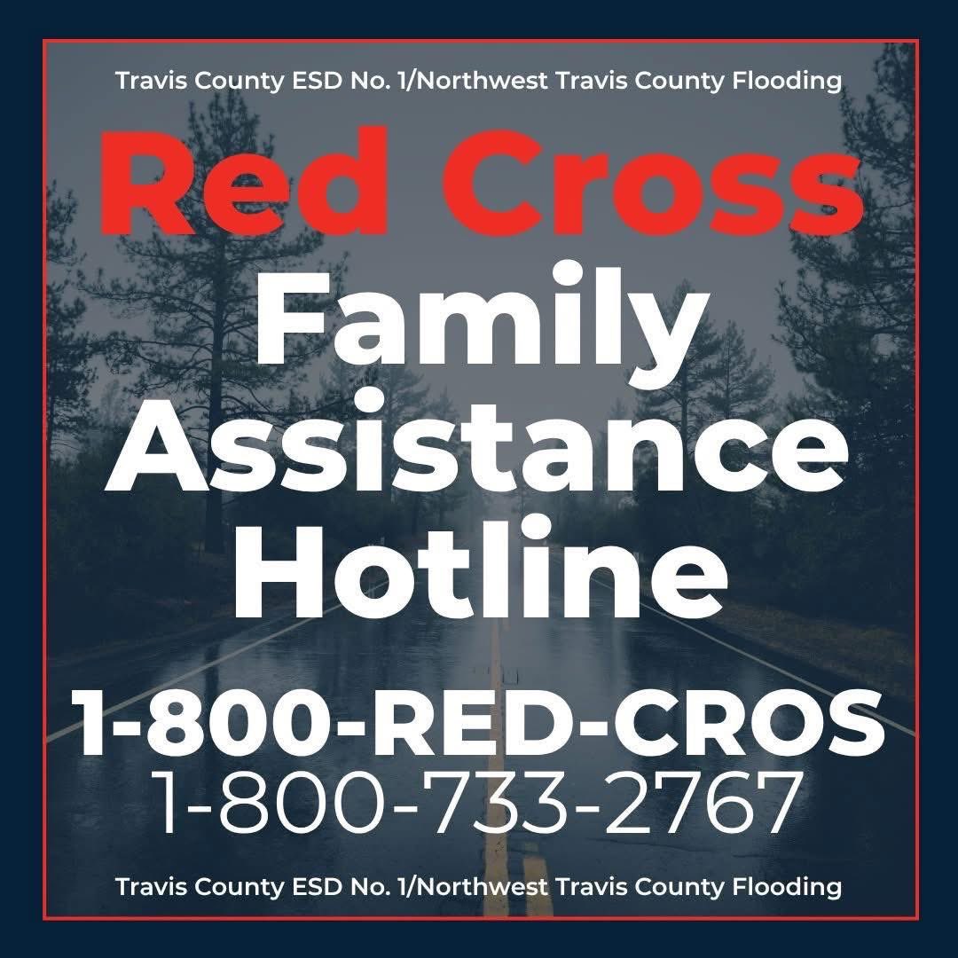 Red Cross Assistance for Locating Missing loved ones from the Travis County ESD 1 area flooding.
If you are searching for a loved one, call 1-800- RED-CROS or 
1-800-733-2767. 
Please note: This number is specifically for those affected by the flooding in Northwest Travis County.
