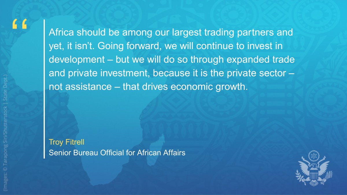 ''Africa should be among our largest trading partners and yet, it isn’t. Going forward, we will continue to invest in development – but we will do so through expanded trade and private investment, because it is the private sector – not assistance – that drives economic growth.''