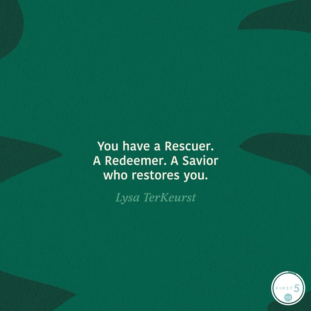 You have a Rescuer. A Redeemer. A Savior who restores you. | <a href="/LysaTerKeurst/">Lysa TerKeurst</a>