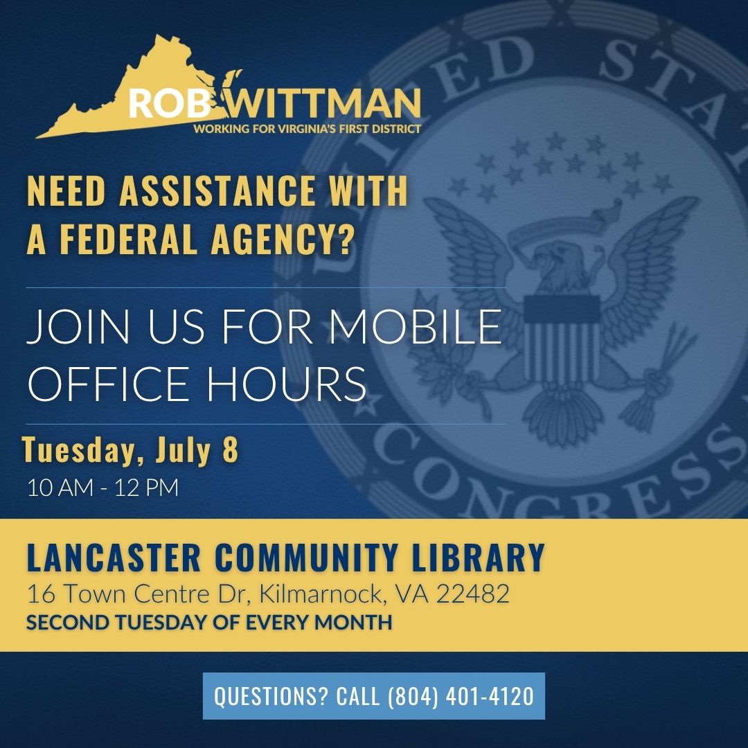 Do you need help with checking on Social Security benefits, renewing a passport, or processing a VA claim?

My district offices in Glen Allen and Yorktown are open every day, but my team is also hosting mobile office hours in Kilmarnock tomorrow to assist constituents with