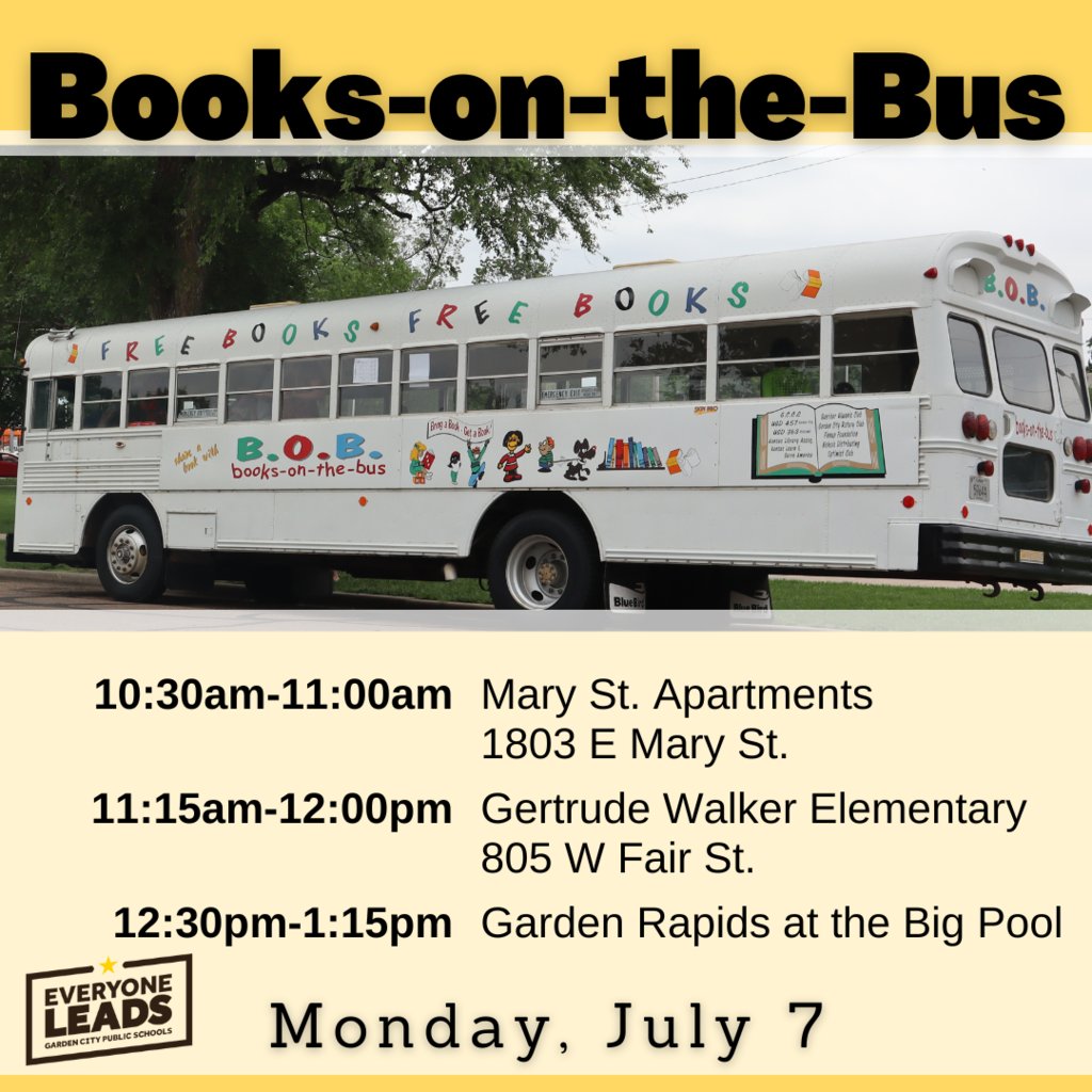 The USD 457 Books-on-the-Bus will visit Mary Street Apartments, Gertrude Walker Elementary School, and Garden Rapids at the Big Pool on Monday. Find out more at: gckschools.com/article/2237190