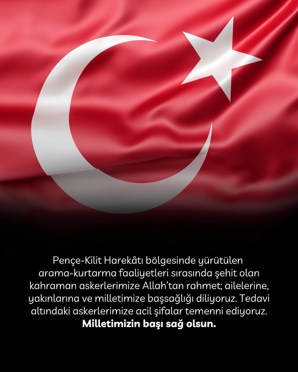 vizgo's tweet photo. Pençe-Kilit Harekât bölgesinde yürütülen arama-kurtarma faaliyetleri sırasında şehit olan kahraman Mehmetçiklerimize Allah’tan rahmet; ailelerine, yakınlarına ve milletimize başsağlığı diliyoruz. Tedavi altındaki askerlerimize acil şifalar diliyoruz.

Milletimizin başı sağ olsun. https://t.co/znZQ1suj3L
