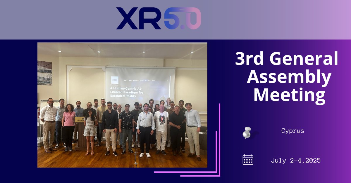 The 3rd General Assembly of the XR5.0 Project took place from 🗓️ July 2–4, 2025, in Cyprus 🇨🇾, bringing together the consortium.
👀 Read more: lnkd.in/dYvKeM9M
