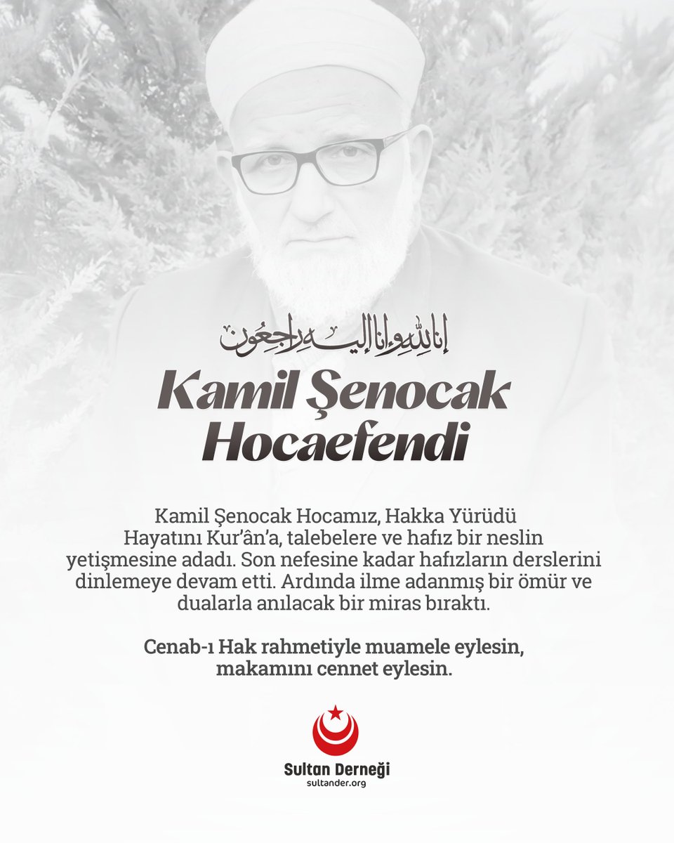 “İnnâ lillâhi ve innâ ileyhi râciûn”

Kamil Şenocak Hocamız, Hakka Yürüdü

Hayatını Kur’ân’a, talebelere ve hafız bir neslin yetişmesine adadı. Son nefesine kadar hafızların derslerini dinlemeye devam etti. Ardında ilme adanmış bir ömür ve dualarla anılacak bir miras bıraktı.