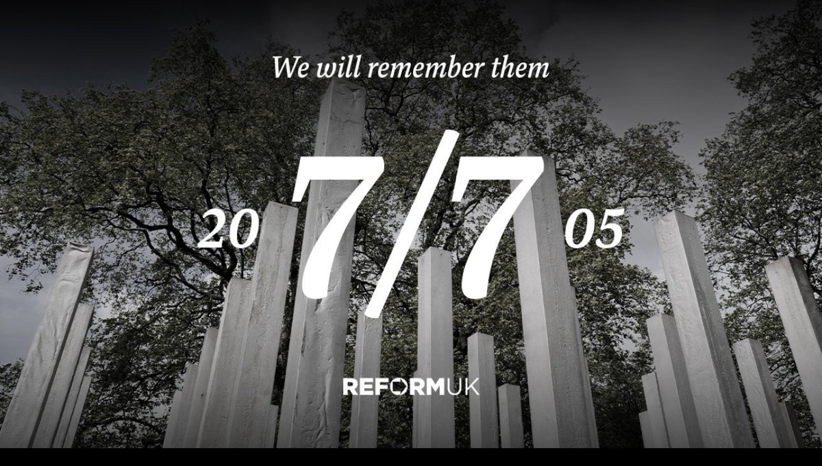 Today marks 20 years since the 7/7 attacks, we remember all those whose lives were lost

The most fundamental basic liberty is to be protected from violence - particularly random terrorist violence

Pray for those who lost their lives <a href="/reformparty_uk/">Reform UK</a>