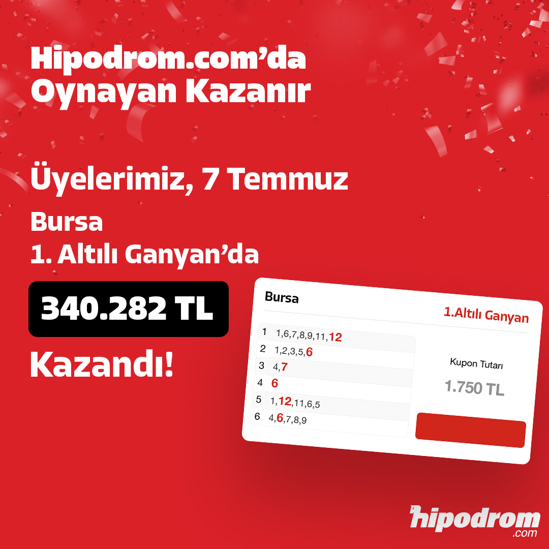 💥 🎁 7 Temmuz Pazartesi Bursa yarış programında 1. altılı ganyanda 340.282 TL kazanan üyelerimizi tebrik ederiz.