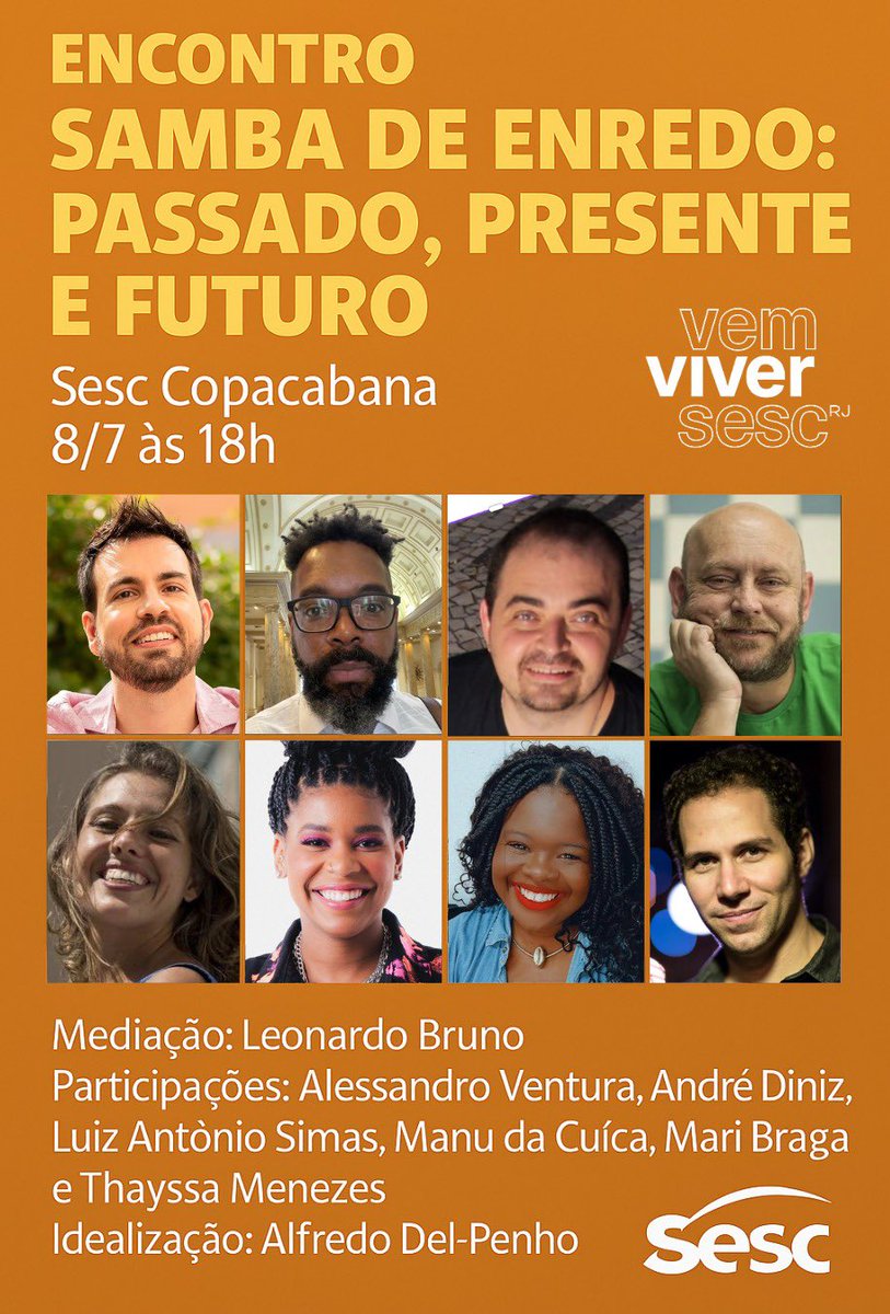 SAMBA DE ENREDO: PASSADO, PRESENTE E FUTURO

Mediação: Leonardo Bruno
✨ Alessandro Ventura
✨ André Diniz
✨ Luiz Antônio Simas
✨ Manu da Cuíca
✨ Thayssa Menezes
✨️ Mari Braga
Idealização: Alfredo Del Penho

📅 08/07
📍 SESC Copacabana
⌚ 18h

🎟️ R$ 8 (inteira); R$ 4 (meia)
