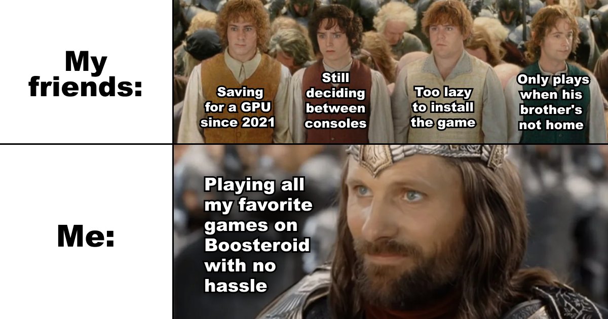 Boosteroid_main's tweet image. Some are saving for a new setup, others are busy debating consoles. 😂
But Boosteroid users are already in the game. 😎🎮
#Boosteroid #CloudGaming #PCgaming #ConsoleGaming #gamingmeme
