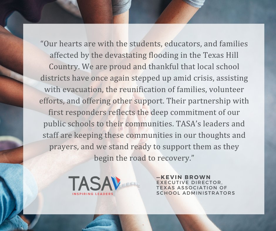 Our thoughts and prayers are with all those affected by the historic floods in Central Texas and the Texas Hill Country. #txed #InspiringLeaders