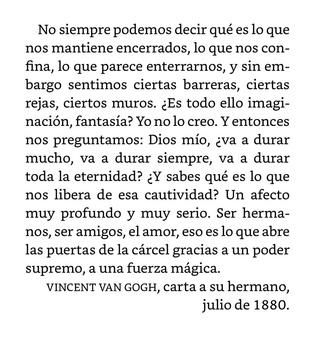 Profunda reflexión expresada en unos pocos renglones.