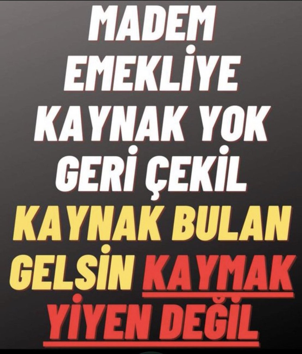Emekliye kaynak yokmuş
Çalışırken yıllarca prim ödedik 
Primlerimiz nerede 
#AcilSeçimSandığıŞart