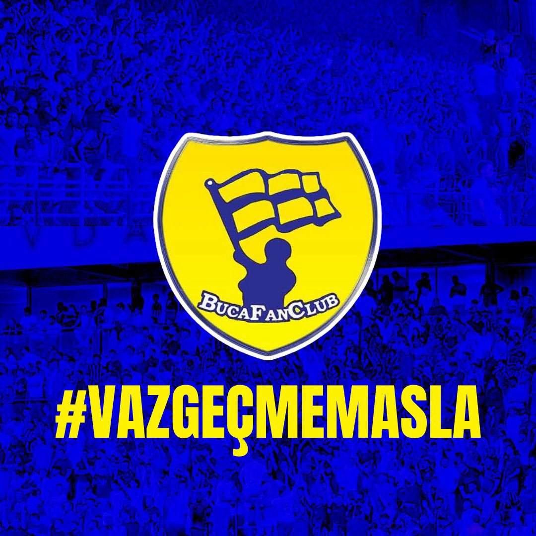 #BucaFanClub #VazgeçmemAsla