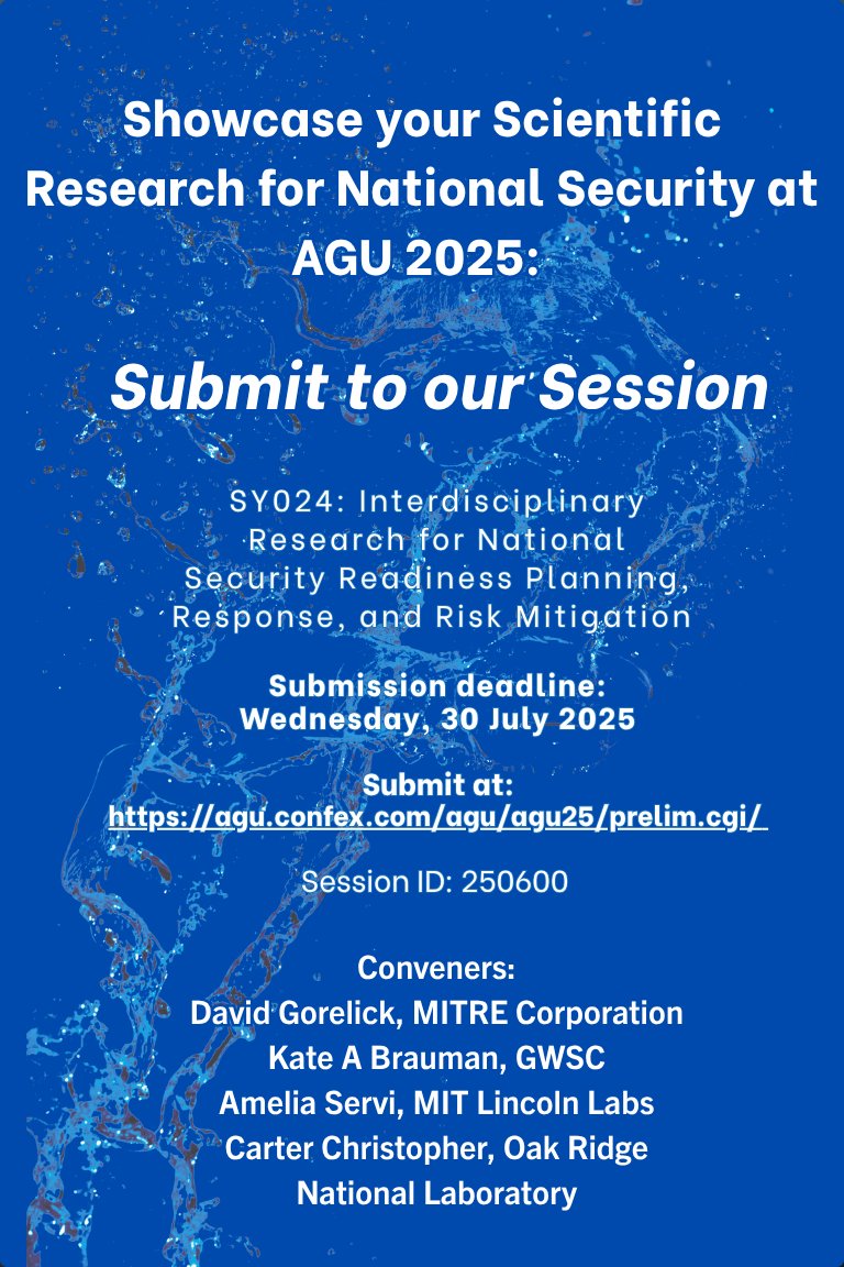 Presenting at #AGU25? Submit to our session on National Security + Earth Science!

Session ID: 250600
🔗 lnkd.in/eF9RArbA

Conveners: Global Water Security Center | David Gorelick | MITRE | Amelia Servi | MIT Lincoln Laboratory | Carter C. | Oak Ridge National Laboratory