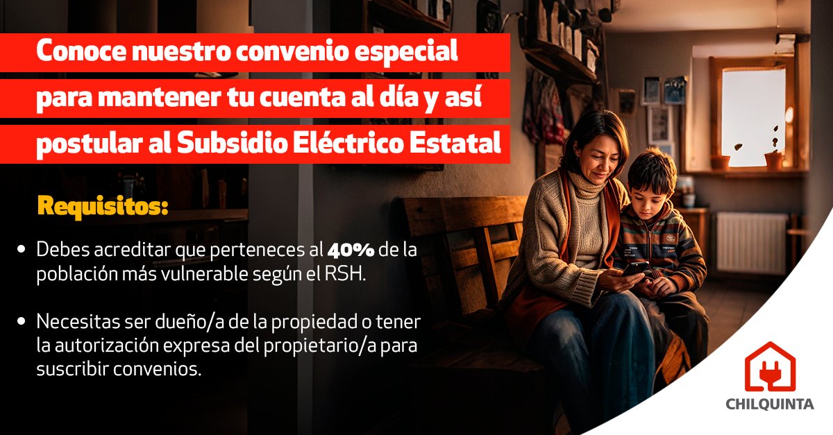💡 Estar al día con tu cuenta es clave para acceder a beneficios como el Subsidio Eléctrico Estatal.

Si formas parte del 40% más vulnerable, revisa el convenio especial que habilitamos para que puedas mantener tu cuenta al día.

🔗Más información aquí: chilquinta.cl