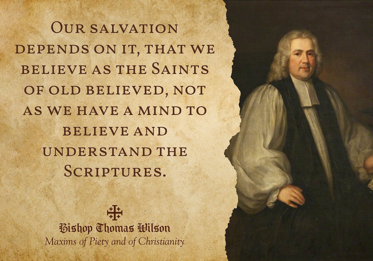 stigmmaaa's tweet image. Bishop Thomas Wilson on how our belief should align with the ancient church.