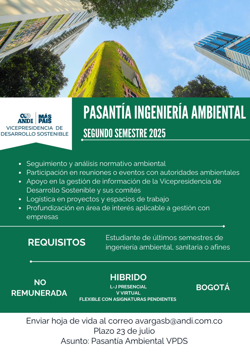 ✨Abierta convocatoria ✨

La Vicepresidencia de Desarrollo Sostenible de la Asociación Nacional de empresarios - ANDI, busca pasante / practicante de ingeniería ambiental, sanitaria o afines. 🌿

📍Bogotá
💻Hibrido
📓Horario flexible con materias pendientes

No remunerado.