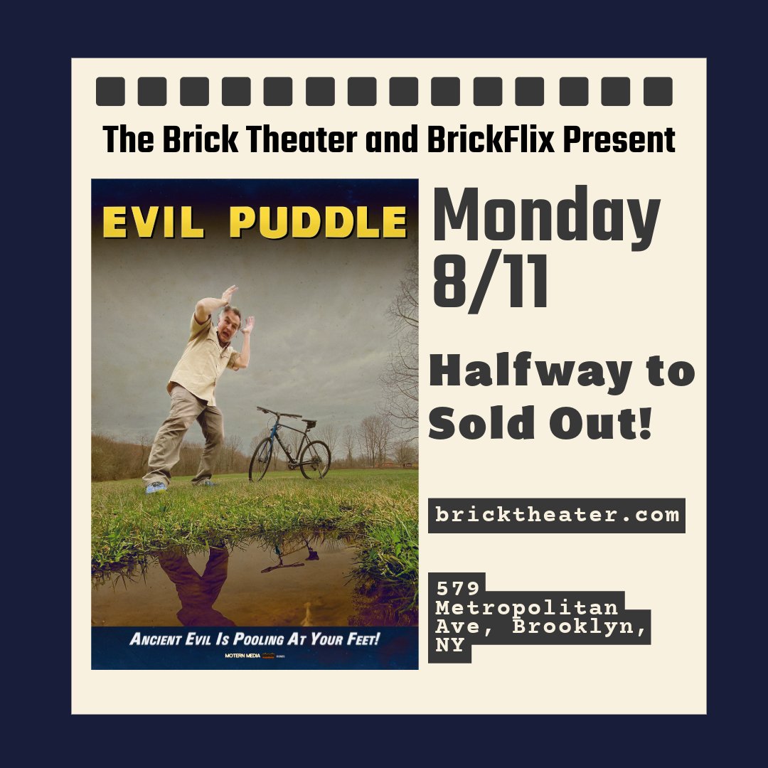 itsmydogskip's tweet image. We are just over a month away from the NYC premiere of @MoternMedia and @ShockMarathons latest film EVIL PUDDLE at @bricktheater on 8/11 and we are halfway to sold out! Pat on the back to everyone who has bought a ticket already. Can we pack the house?