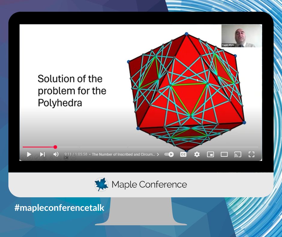 maplesoft's tweet photo. Watch: The Number of Inscribed and Circumscribed Graphs of a Convex Polyhedron,  a #mapleconference presentation. 
▶️ https://t.co/NrnX1CIiPB https://t.co/PbvTbdaiQk