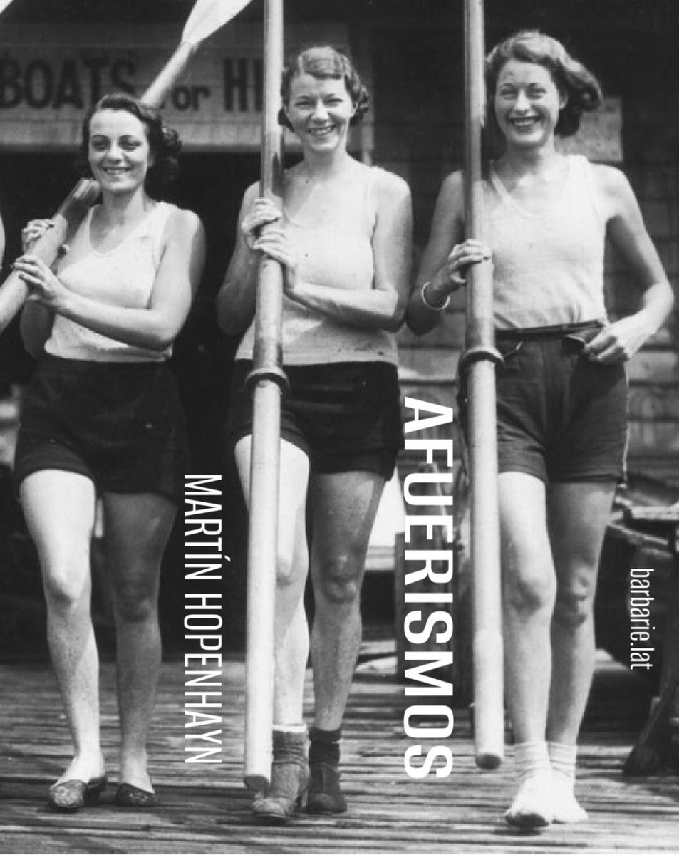 Afuerismos de Martin Hopenhayn  en #revistabarbarie
@martinhopenhayn 
-
Imagen: club femenino de remo [Sydney c.1930]