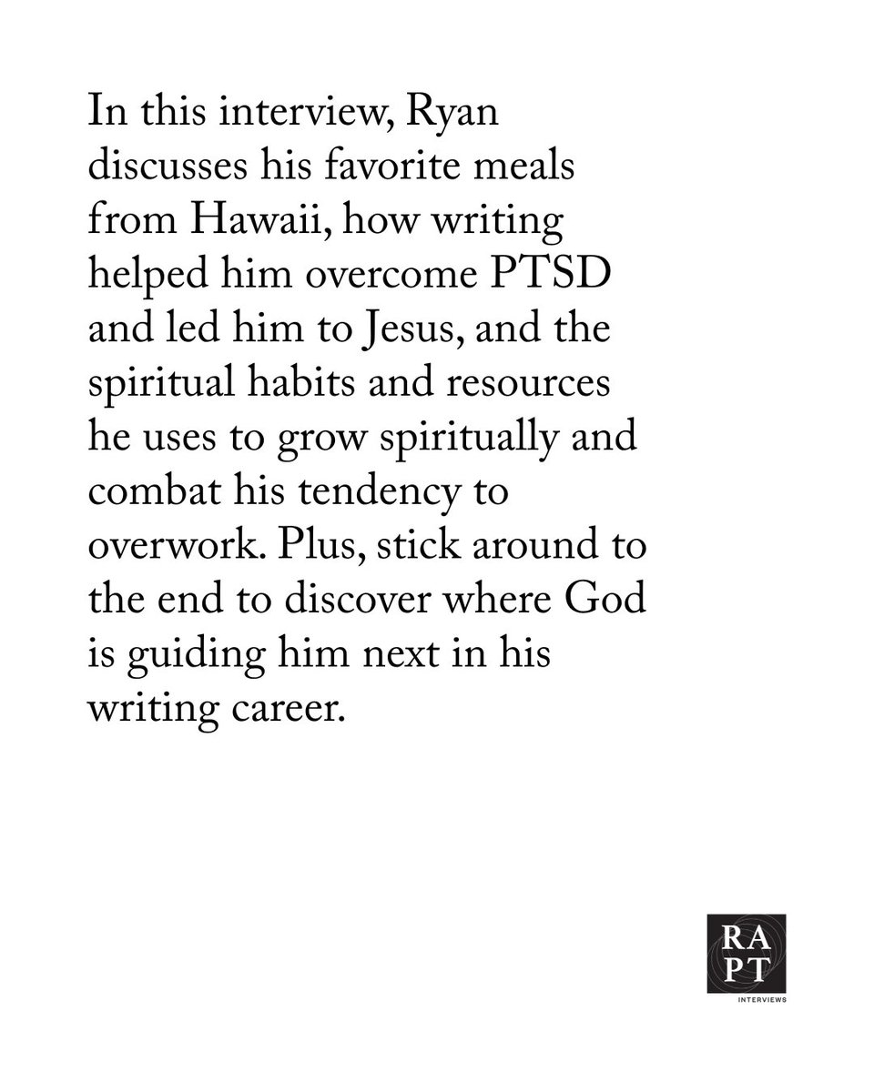 In this interview, <a href="/ryanpotebooks/">Ryan Pote</a> discusses his favorite meals from Hawaii, how writing helped him overcome PTSD and led him to Jesus, and the spiritual habits and resources he uses to grow spiritually and combat his tendency to overwork.

raptinterviews.com/features/ryan-…