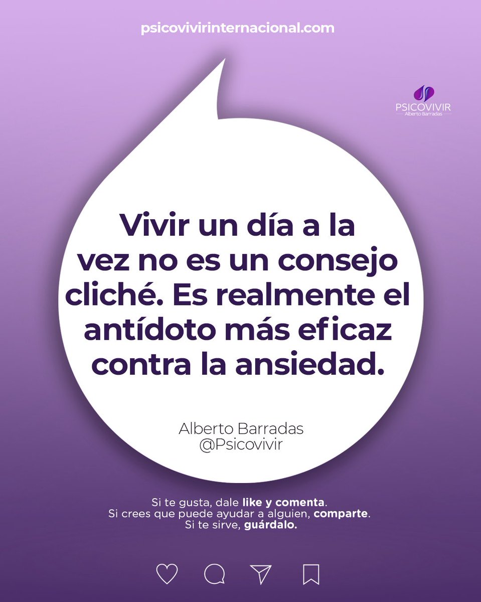 Psicovivir's tweet photo. Vivir un día a la vez, no es un consejo cliché; es realmente el antídoto más eficaz contra la ansiedad. https://t.co/6712FLQpZY