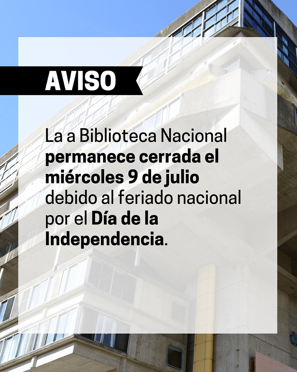 #AVISO | La Biblioteca Nacional permanece cerrada el miércoles 9 de julio debido al feriado nacional por el Día de la Independencia.