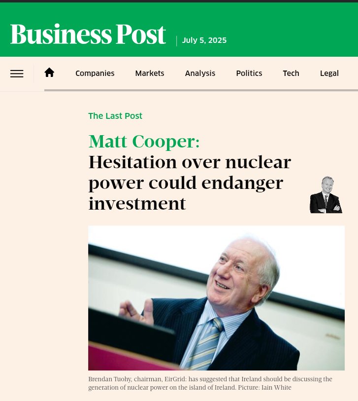 18for0 (@18for0) on Twitter photo Great article by <a href="/cooper_m/">Matt Cooper</a> <a href="/businessposthq/">Business Post</a>
He pressed enterprise minister <a href="/peterburkefg/">Peter Burke</a> on the need for nuclear in Ireland but like <a href="/DarraghOBrienTD/">Darragh O'Brien</a> he cited the electricity regulation act and the supposed public's concerns about nuclear waste as reasons to not even look at it. Great article by <a href="/cooper_m/">Matt Cooper</a> <a href="/businessposthq/">Business Post</a>
He pressed enterprise minister <a href="/peterburkefg/">Peter Burke</a> on the need for nuclear in Ireland but like <a href="/DarraghOBrienTD/">Darragh O'Brien</a> he cited the electricity regulation act and the supposed public's concerns about nuclear waste as reasons to not even look at it.