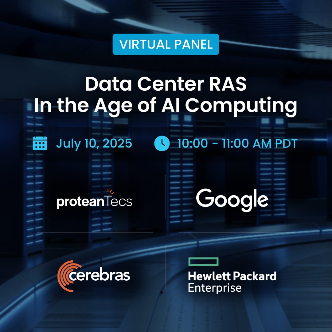 🎙️ Data Center RAS in the Age of AI – Virtual Panel
📅 July 10, 2025 | 🕙 10AM PDT
Industry leaders from Google, Cerebras, HPE &amp; proteanTecs unpack how AI is reshaping RAS from silicon to system.
🔗 Register: hubs.la/Q03vJPdk0