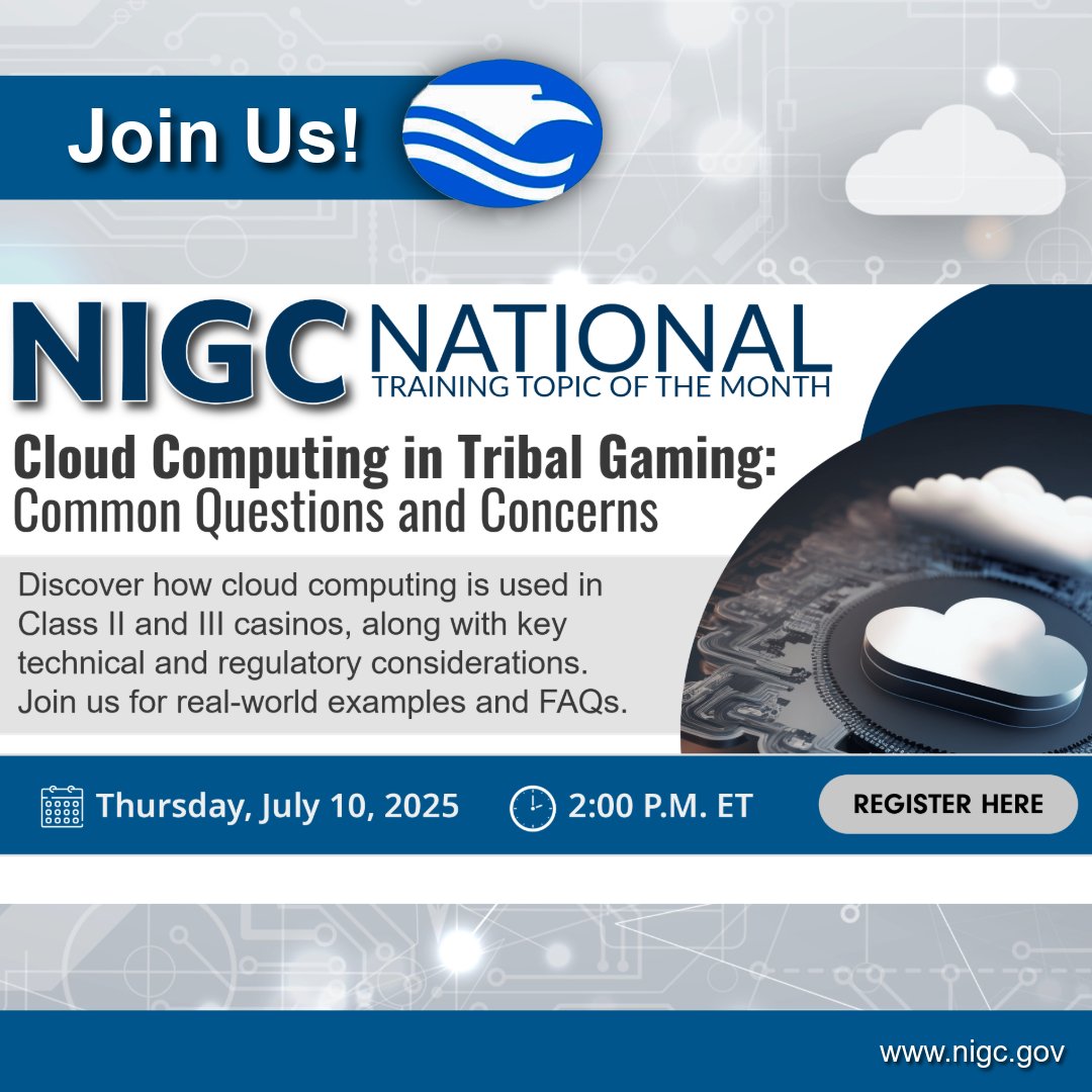 National Indian Gaming Commission (@nigcgov) on Twitter photo Reminder! Join us Thursday for the July NTTM: Cloud Computing in Tribal Gaming: Common Questions and Concerns
July 10, 2025 | 2:00 PM EDT
Share and register: lnkd.in/ef2v4Gnq Reminder! Join us Thursday for the July NTTM: Cloud Computing in Tribal Gaming: Common Questions and Concerns
July 10, 2025 | 2:00 PM EDT
Share and register: lnkd.in/ef2v4Gnq