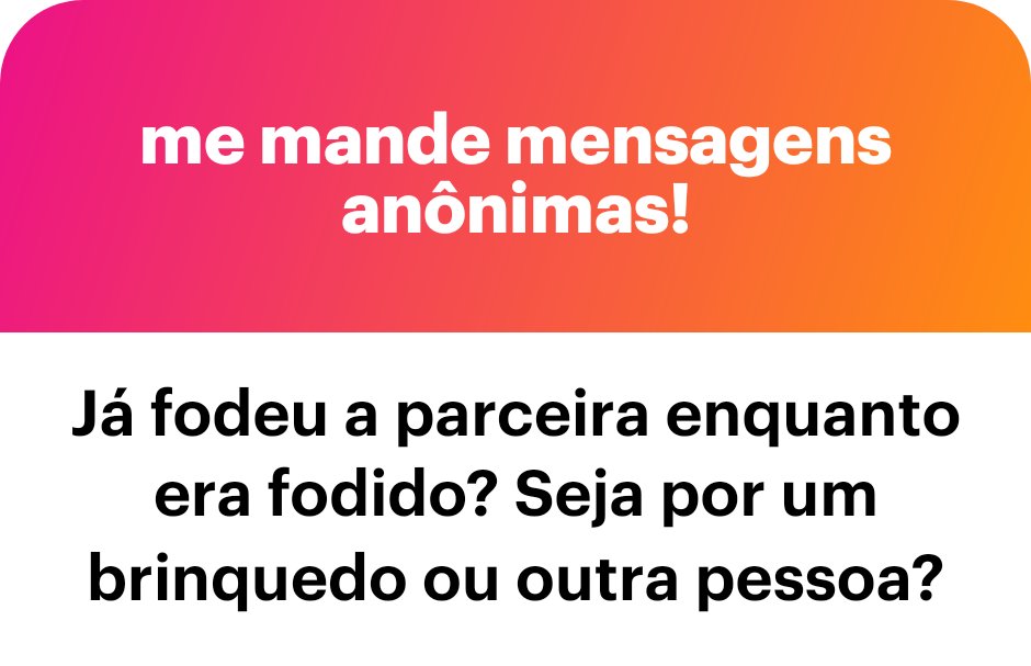 Com outra pessoa não.
Agora com brinquedos,  não tenho certeza.
Mas ja devo ter feito com plug no traseiro sim.