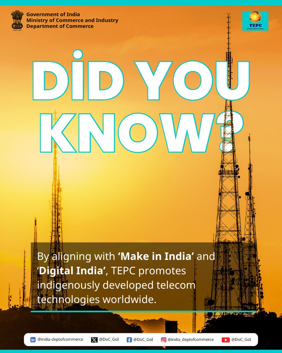 Did you know?

By aligning with Make in India and Digital India, TEPC is taking India’s indigenously developed telecom technologies to the world, strengthening our global footprint in telecom manufacturing and innovation.

#DoC_GoI #DigitalIndia #MakeInIndia