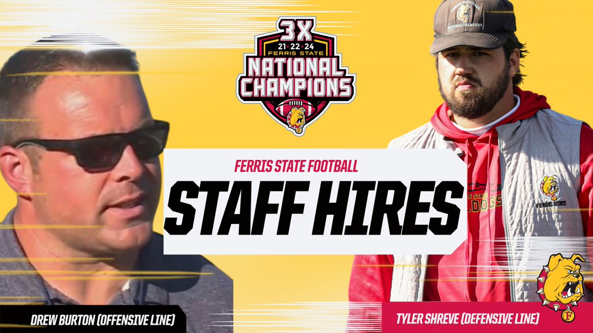 Ferris Athletics (@ferrisathletics) on Twitter photo NEW HIRES! Defending national champion Ferris State finalizes full-time staff with elevation of Tyler Shreve (D-Line) and hire of Drew Burton (O-Line)! Let's go 'Dawgs! tinyurl.com/yx6u59fv <a href="/CoachShreve/">Tyler Shreve</a> <a href="/CoachDrewBurton/">Drew Burton</a> NEW HIRES! Defending national champion Ferris State finalizes full-time staff with elevation of Tyler Shreve (D-Line) and hire of Drew Burton (O-Line)! Let's go 'Dawgs! tinyurl.com/yx6u59fv <a href="/CoachShreve/">Tyler Shreve</a> <a href="/CoachDrewBurton/">Drew Burton</a>