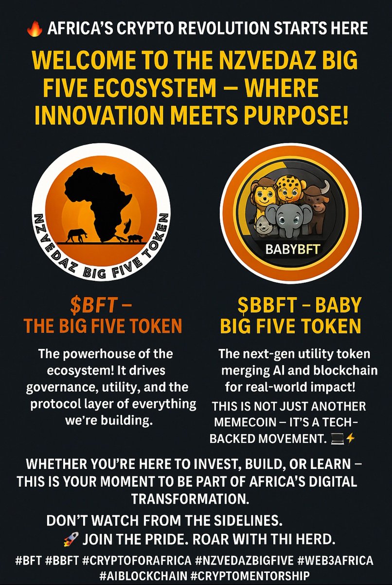 🔥 AFRICA'S CRYPTO REVOLUTION STARTS HERE 🔥
Welcome to the NZVEDAZ Big Five Ecosystem — where innovation meets purpose!

🦁 $BFT – The Big Five Token
The powerhouse of the ecosystem! It drives governance, utility, and the protocol layer of everything we're building.

🐘 $BBFT –