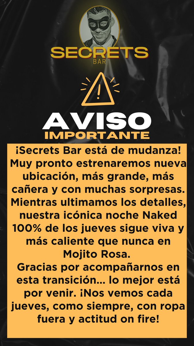 Secrets Bar está de Mudanza. Mientras preparamos todo, continuamos con la mítica Naked Night By Secrets cada Jueves en <a href="/mojitorosa_mad/">Mojito Rosa</a> !! :-) nos vemos sin ropa y más calientes que nunca cada jueves en Ballesta 7.