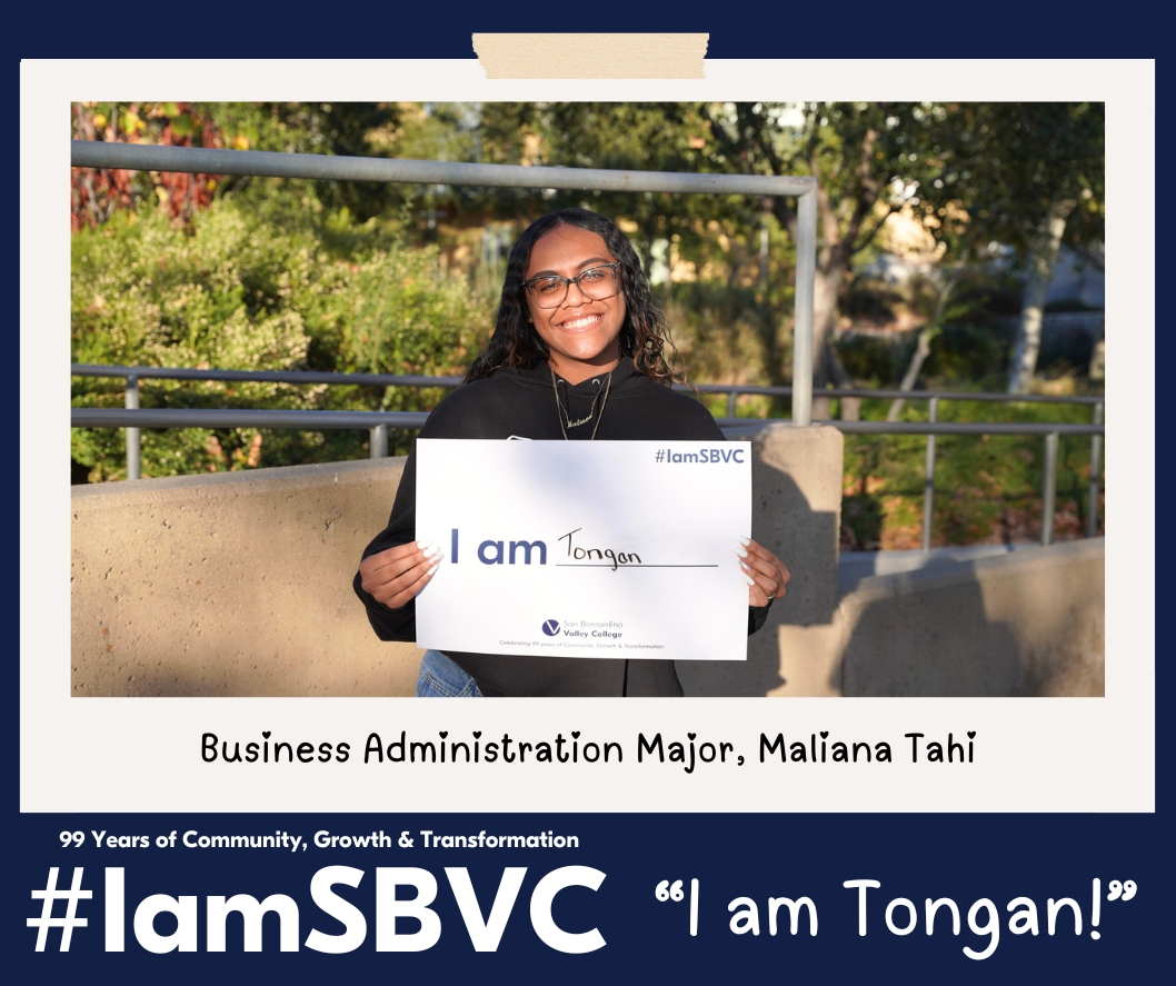 Meet Maliana, a business administration major at SBVC.
She chose “I am Tongan” to celebrate the support she receives from her community!
Learn more about business pathways at valleycollege.edu. 
#iamsbvc #ValleyUp #business #admin #sbvc