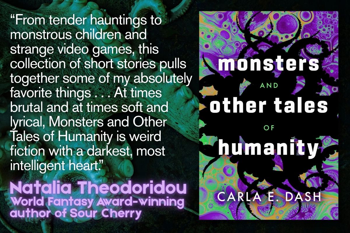 MeerkatPress's tweet image. It's #PUBWEEK so we wanted to share these wonderful words for Carla E. Dash's MONSTERS & OTHER TALES OF HUMANITY from Natalia Theodoridou, World Fantasy Award-winning author of Sour Cherry! #bookblurbs #weirdfiction #horror #darkfiction
smpl.is/a7z95
@carlaedash