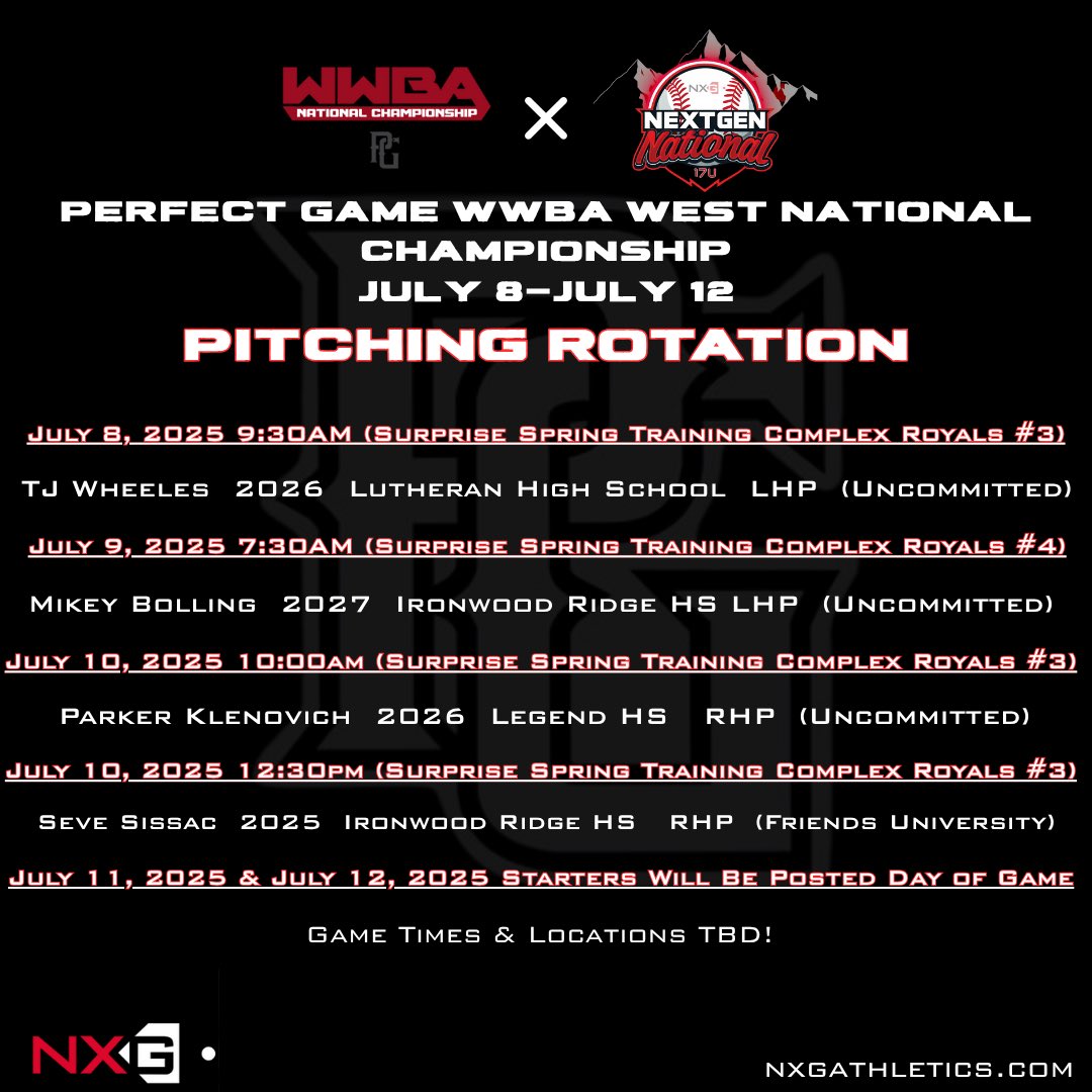 Here is the Next Gen National starting pitchers rotation for the <a href="/PerfectGameUSA/">Perfect Game USA</a> WWBA West National Championship in Suprise, AZ! 

<a href="/PG_Scouting/">Perfect Game Scout</a> | <a href="/PG_FourCorners/">Perfect Game Four Corners</a> | <a href="/PG_Uncommitted/">PG_Uncommitted</a> | <a href="/PrepBaseball_CO/">Prep Baseball Colorado</a> | <a href="/Mikey_Bolling/">Mikey Bolling</a> | <a href="/pklenovich7/">Pk</a> | @tjwheeles | <a href="/nxgathletic/">nxgathletics</a>
