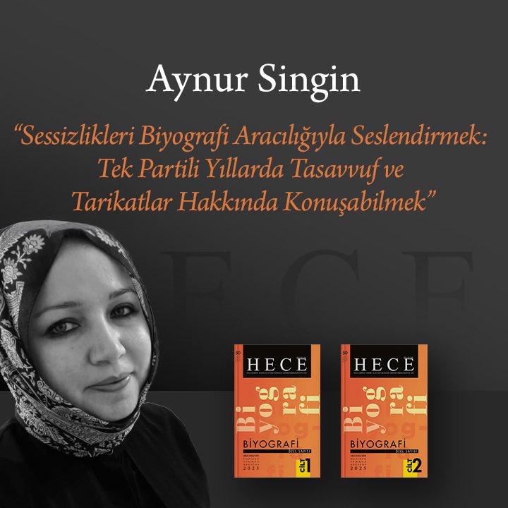 🔶 Aynur Singin

📙“Sessizlikleri Biyografi Aracılığıyla Seslendirmek: Tek Partili Yıllarda Tasavvuf ve Tarikatlar Hakkında Konuşabilmek” adlı yazısıyla 

🟠 Hece Biyografi Özel Sayısı’nda.