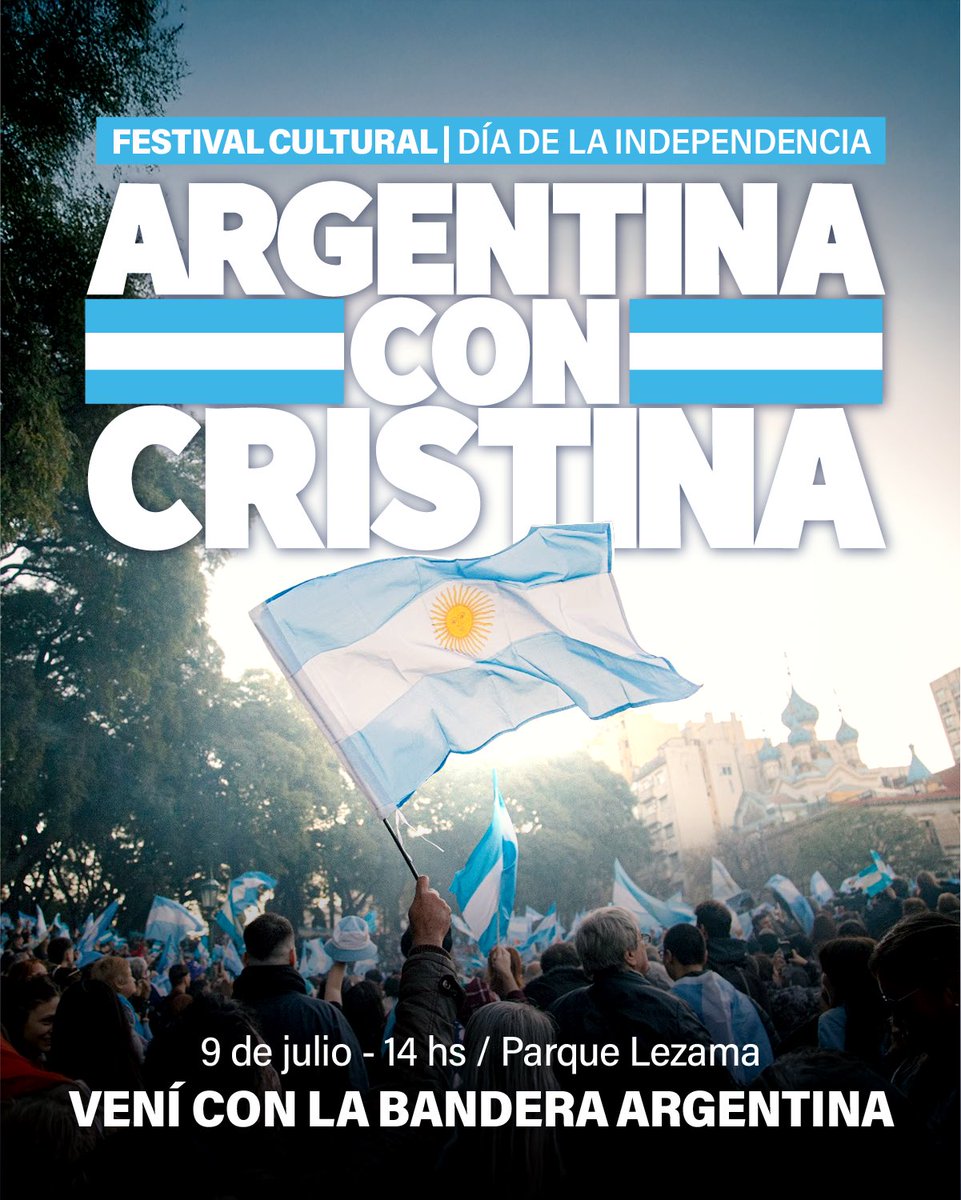 El 9 de julio volvemos a llenar Parque Lezama de banderas argentinas. 🇦🇷

Festival cultural con artistas populares, por la independencia y la soberanía.

#CristinaLibre #ArgentinaconCristina