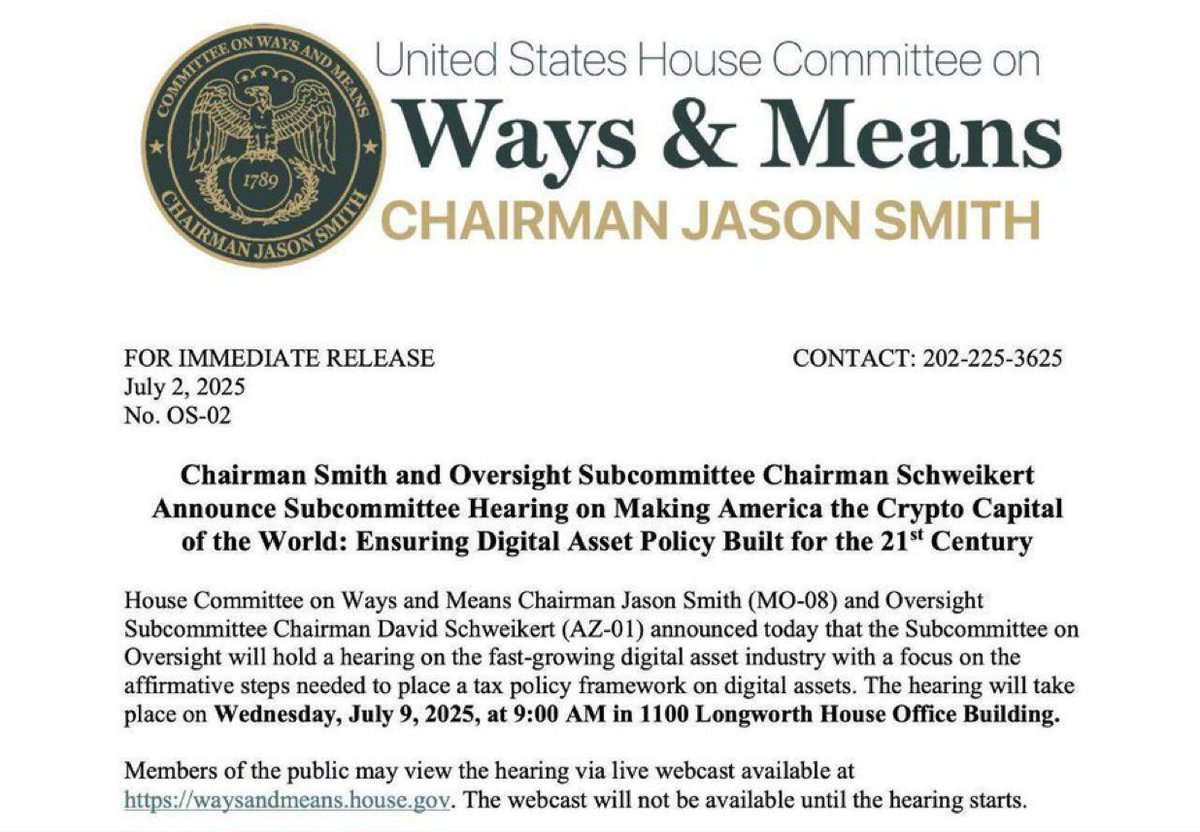 𝗝𝗨𝗦𝗧 𝗜𝗡: 🇺🇸𝗧𝗵𝗲 𝗛𝗼𝘂𝘀𝗲 𝗪𝗮𝘆𝘀 & 𝗠𝗲𝗮𝗻𝘀  𝗖𝗼𝗺𝗺𝗶𝘁𝘁𝗲𝗲 𝘄𝗶𝗹𝗹 𝗵𝗼𝗹𝗱 𝗮 𝗵𝗲𝗮𝗿𝗶𝗻𝗴 𝗼𝗻 𝗝𝘂𝗹𝘆 9 𝘁𝗼  𝗱𝗶𝘀𝗰𝘂𝘀𝘀 𝗺𝗮𝗸𝗶𝗻𝗴 𝗔𝗺𝗲𝗿𝗶𝗰𝗮 𝘁𝗵𝗲 “𝗰𝗿𝘆𝗽𝘁𝗼  𝗰𝗮𝗽𝗶𝘁𝗮𝗹 𝗼𝗳 𝘁𝗵𝗲 𝘄𝗼𝗿𝗹𝗱” 𝗮𝗻𝗱 ...